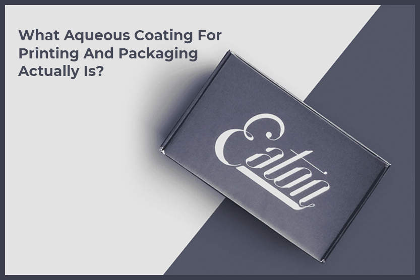 What Aqueous Coating For Printing And Packaging Actually Is?