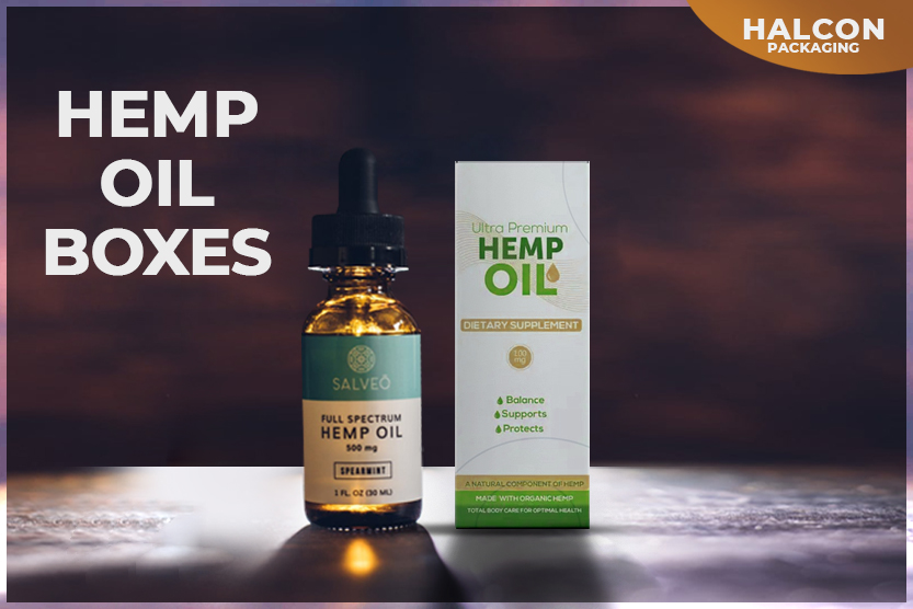 Why Consider Custom Hemp Oil Boxes?