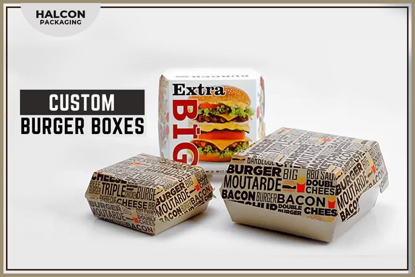 Why Customization Is Important For Custom Burger Boxes?